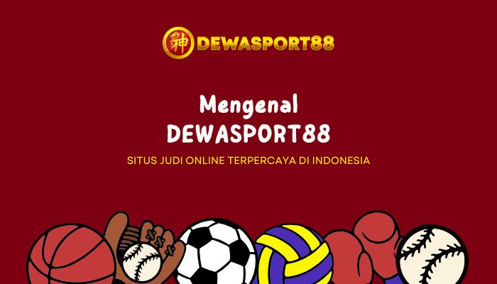 Mengenal DEWASPORT88