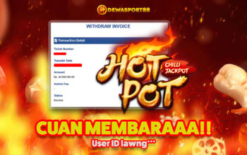 Cuan Membara! Kemenangan Besar DEWASPORT88 Hotpot: Menang 42 Juta, WD 40 Juta